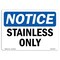 Signmission OSHA Notice, 5" Height, Stainless Only Sign, 7" X 5", Landscape OS-NS-D-57-L-18419 - alternate 1
